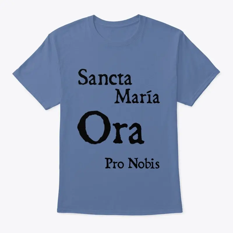 Sancta Maria Ora pro nobis