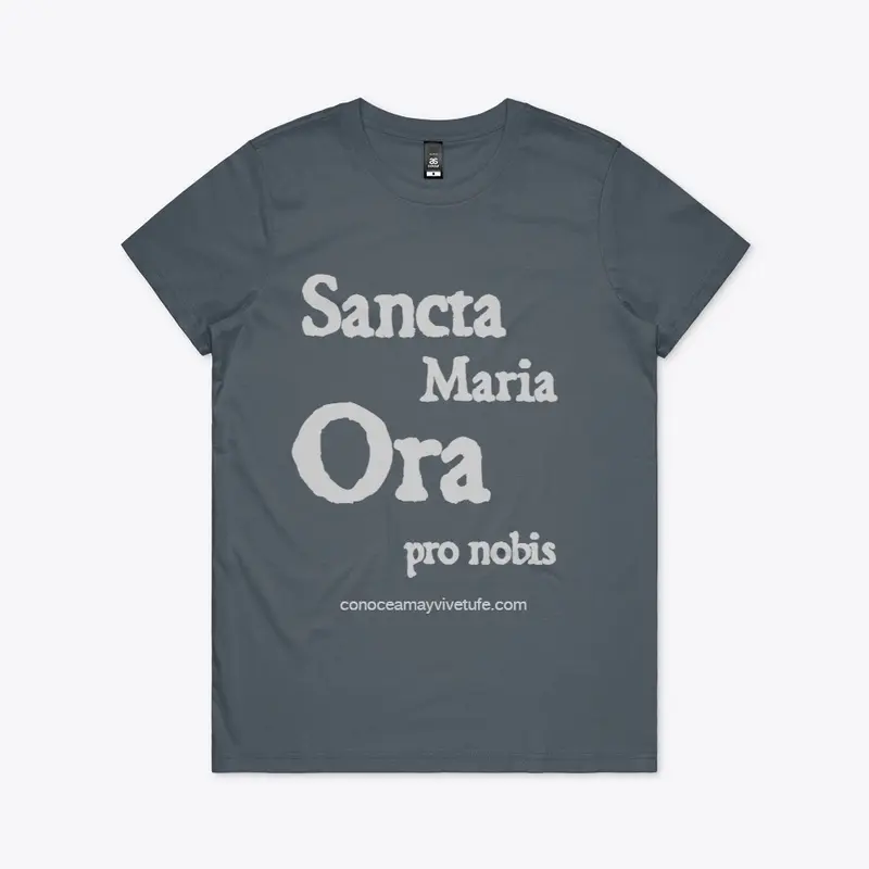 Santa Maria Ora pro nobis